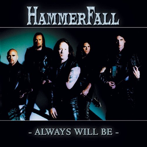 Always will be Hammerfall