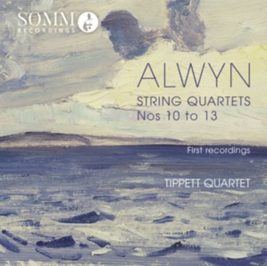 Alwyn: String Quartets Nos 10 to 13 Somm