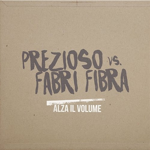 Alza Il Volume Prezioso vs. Fabri Fibra