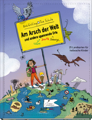 Am Arsch der Welt und andere spannende Orte Klett Kinderbuch Verlag