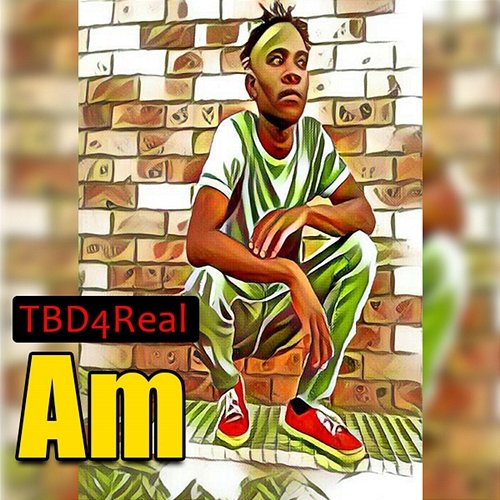 Am Tbd4Real