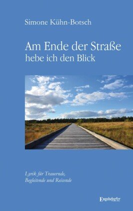 Am Ende der Straße hebe ich den Blick Engelsdorfer Verlag
