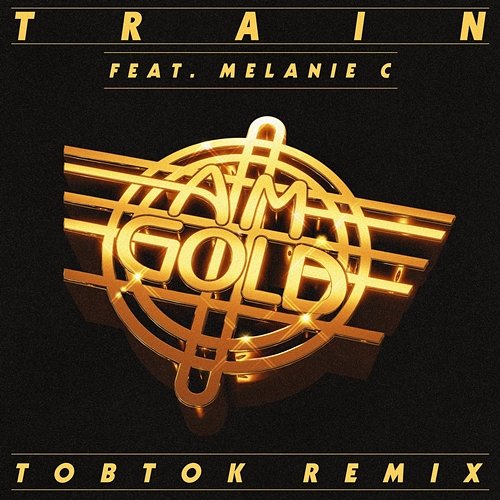 AM Gold Train, Melanie C