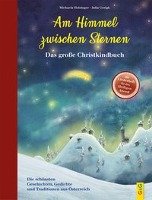 Am Himmel zwischen Sternen - Das große Christkindbuch Holzinger Michaela