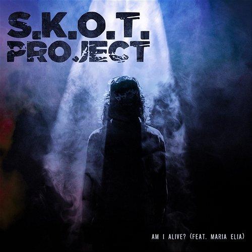 Am I Alive? S.K.O.T. Project