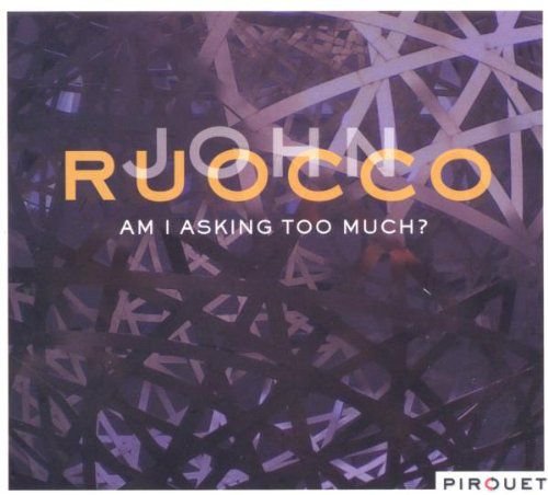 Am I Asking Too Much? Ruocco John, John Taylor, Riccardo Del Fra