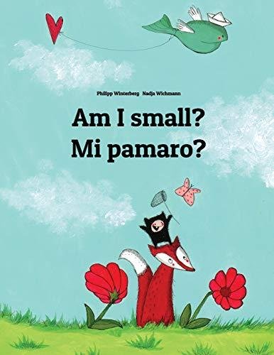 Am I small? Mi pamaro?: Childrens Picture Book English-FulaFulani (Dual LanguageBilingual Edition) Opracowanie zbiorowe