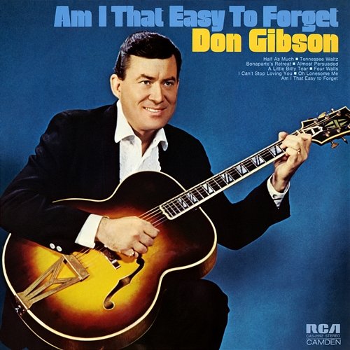 Am I That Easy to Forget Don Gibson