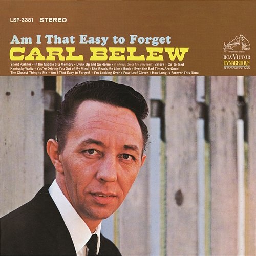 Am I That Easy to Forget Carl Belew
