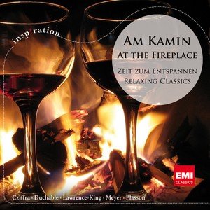 Am Kamin Zeit Zum Entspannen At The Fireplace - Relaxing Classics Various Artists