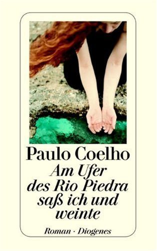 Am Ufer Des Rio Piedra SaB Ich Und Weinte Coelho Paulo