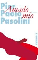 Amado mio Pasolini Pier Paolo