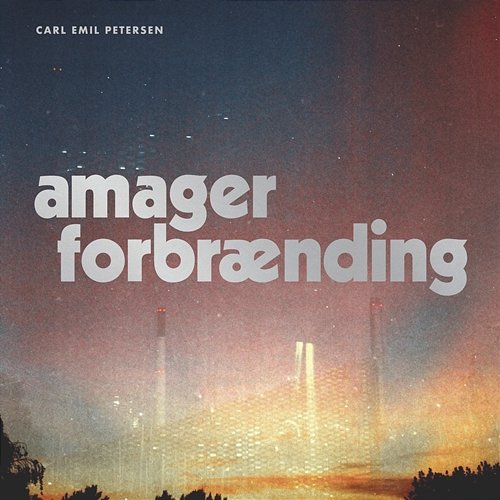 Amager Forbrænding Carl Emil Petersen