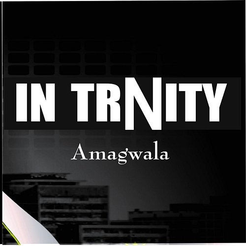 Amagwala In Trinity