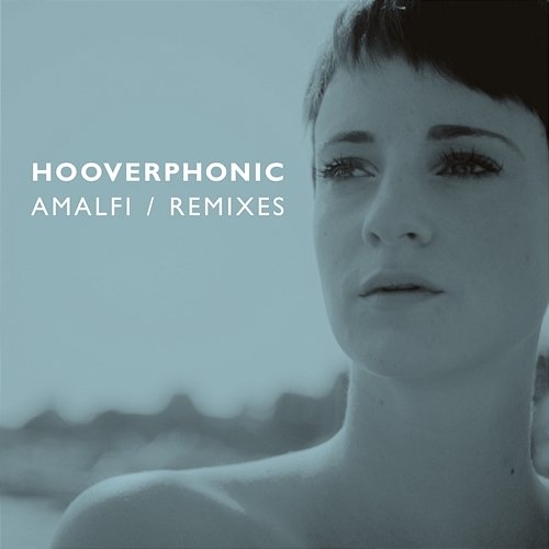 Amalfi - (Remixes) Hooverphonic