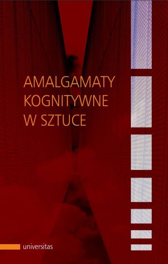 Amalgamaty kognitywne w sztuce Libura Agnieszka