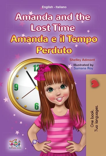 Amanda and the Lost Time. Amanda e il Tempo Perduto Shelley Admont