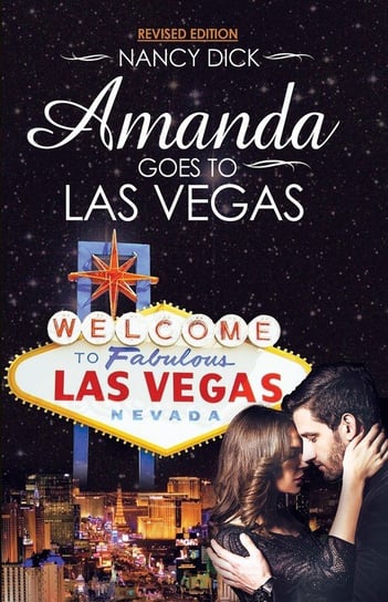 Amanda Goes to Las Vegas REVISED EDITION Nancy Dick