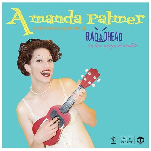 Amanda Palmer Performs The Popular Hits Of Radiohead On Her Magical Ukulele Amanda Palmer
