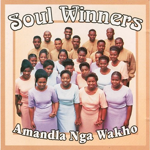 Amandla Nga Wakho Soul Winners