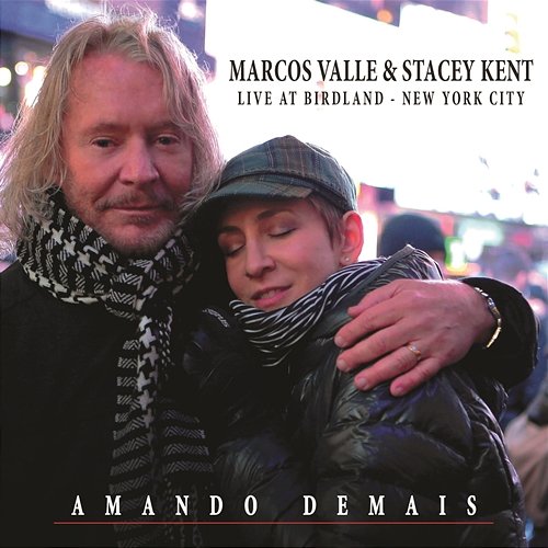 Amando Demais Marcos Valle, Stacey Kent feat. Jim Tomlinson