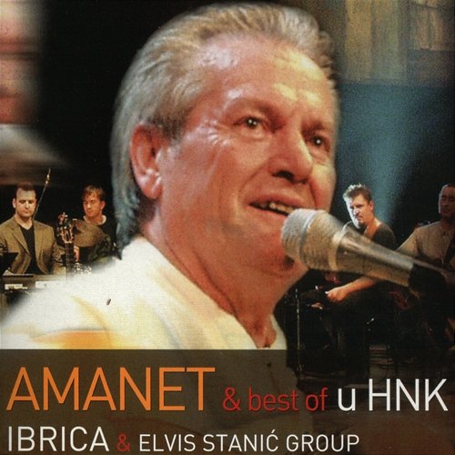 Amanet & Best Of In HNK Ibrica Jusić