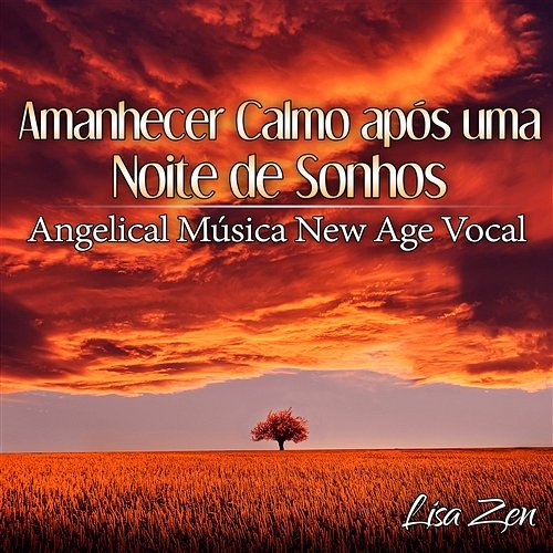 Amanhecer Calmo após uma Noite de Sonhos: Angelical Música New Age Vocal Lisa Zen