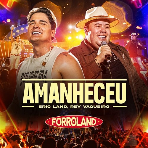 Amanheceu Rey Vaqueiro, Eric Land