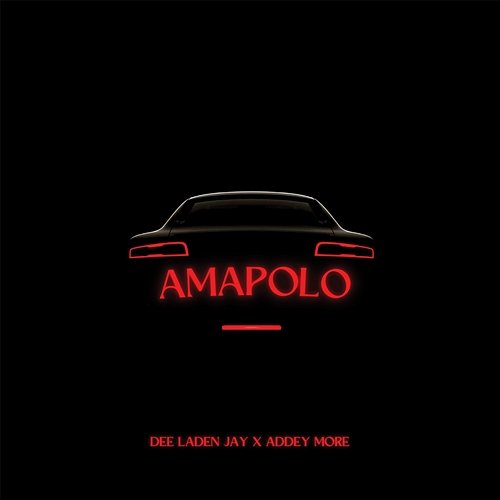 Amapolo Dee Laden Jay feat. Addey More