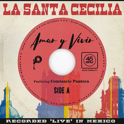Amar Y Vivir La Santa Cecilia feat. Comisario Pantera