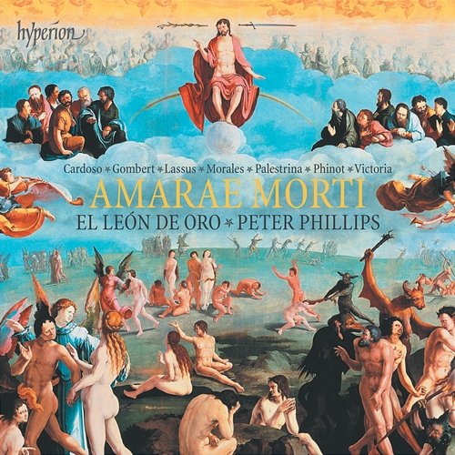 Amarae morti: Lamentations & Motets from Renaissance Europe El León de Oro, Peter Phillips