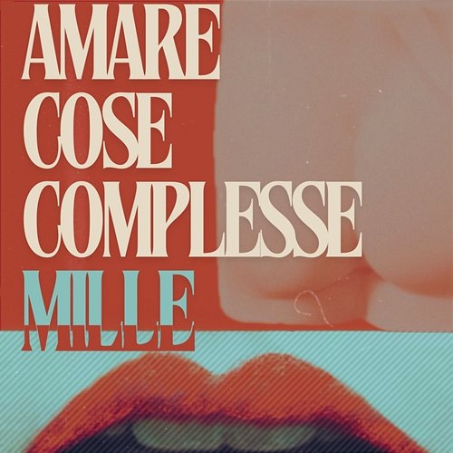 Amare Cose Complesse Mille