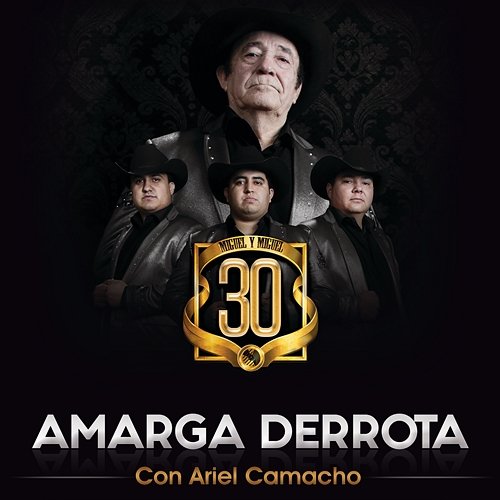 Amarga Derrota Miguel Y Miguel, Ariel Camacho