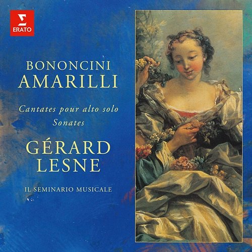 Amarilli: Sonates et cantates pour alto seul de Bononcini Gérard Lesne & Il Seminario Musicale