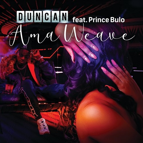AmaWeave Duncan feat. Prince Bulo