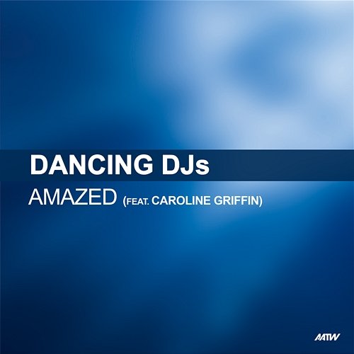 Amazed Dancing DJs feat. Caroline Griffin