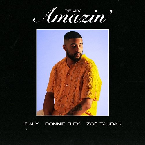 Amazin’ Idaly feat. Ronnie Flex, Zoë Tauran