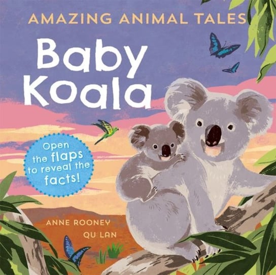 Amazing Animal Tales: Baby Koala Rooney Anne