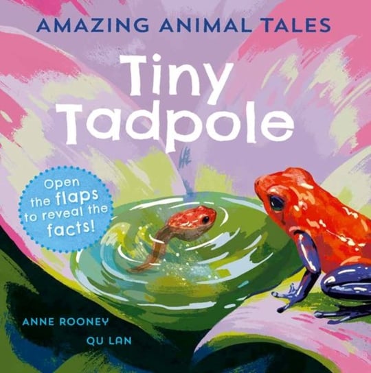 Amazing Animal Tales: Tiny Tadpole Rooney Anne