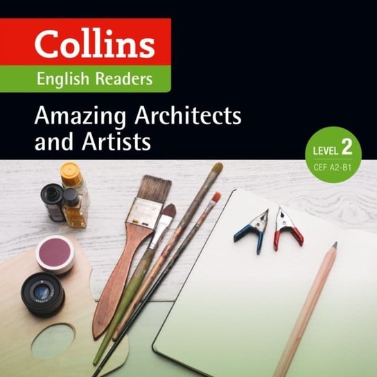Amazing Architects and Artists: A2-B1 (Collins Amazing People ELT Readers) MacKenzie Fiona, Cornish F. H.