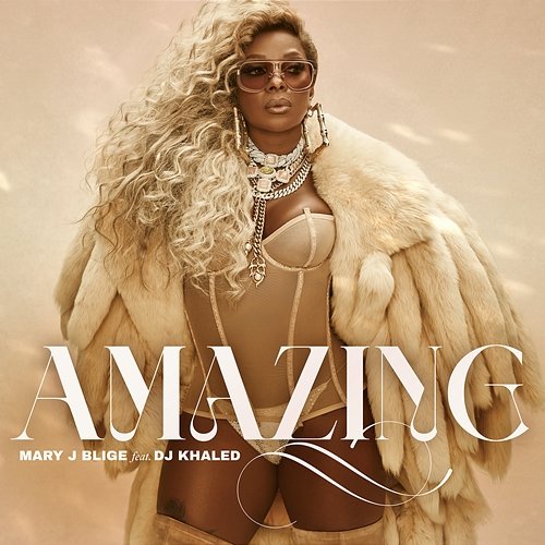 Amazing Mary J. Blige feat. DJ Khaled
