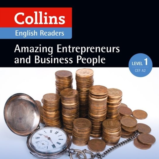 Amazing Entrepreneurs and Business People: A2 (Collins Amazing People ELT Readers) MacKenzie Fiona, Parker Helen
