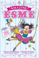 Amazing Esme and the Sweetshop Circus Macfarlane Tamara