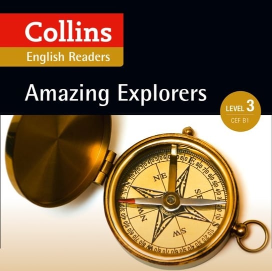 Amazing Explorers Collins Anne, MacKenzie Fiona