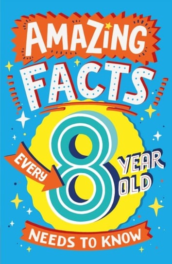 Amazing Facts Every 8 Year Old Needs to Know Brereton Catherine