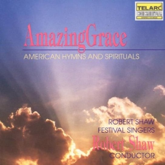 Amazing Grace - American Hymns And Spirituals Telarc