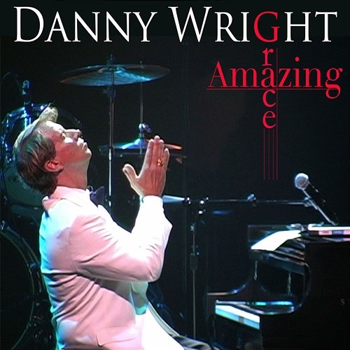 Amazing Grace Danny Wright