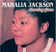 Amazing Grace Jackson Mahalia