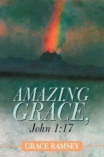 Amazing Grace, John 1 Ramsey Grace