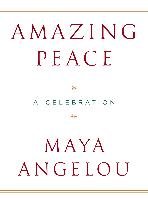 Amazing Peace: A Christmas Poem Angelou Maya